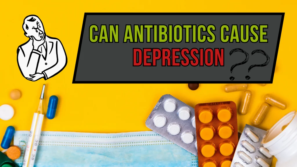 Can Antibiotics Cause Depression